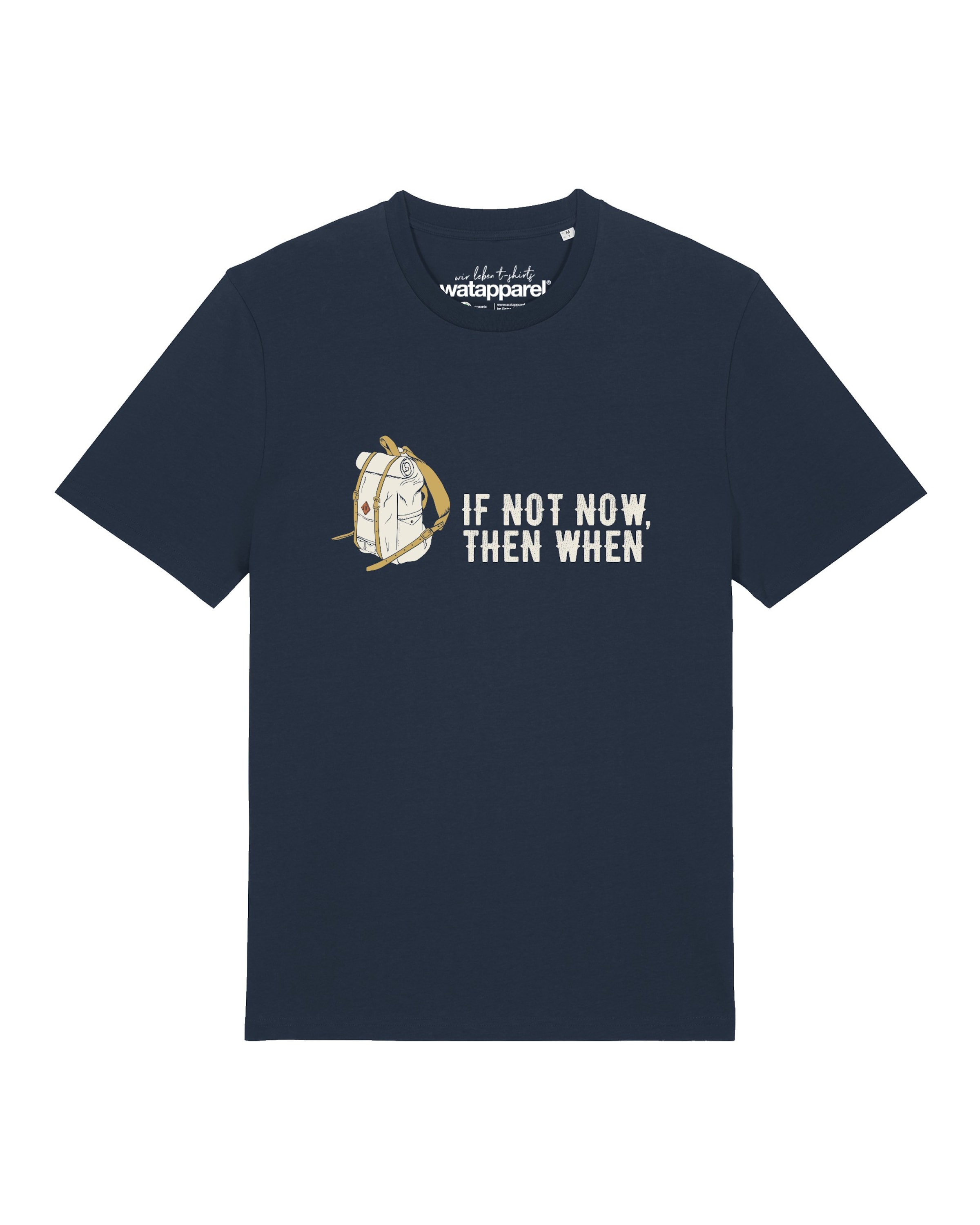 T-Shirt 'If Not Now Then When' Watapparel en bleu : devant