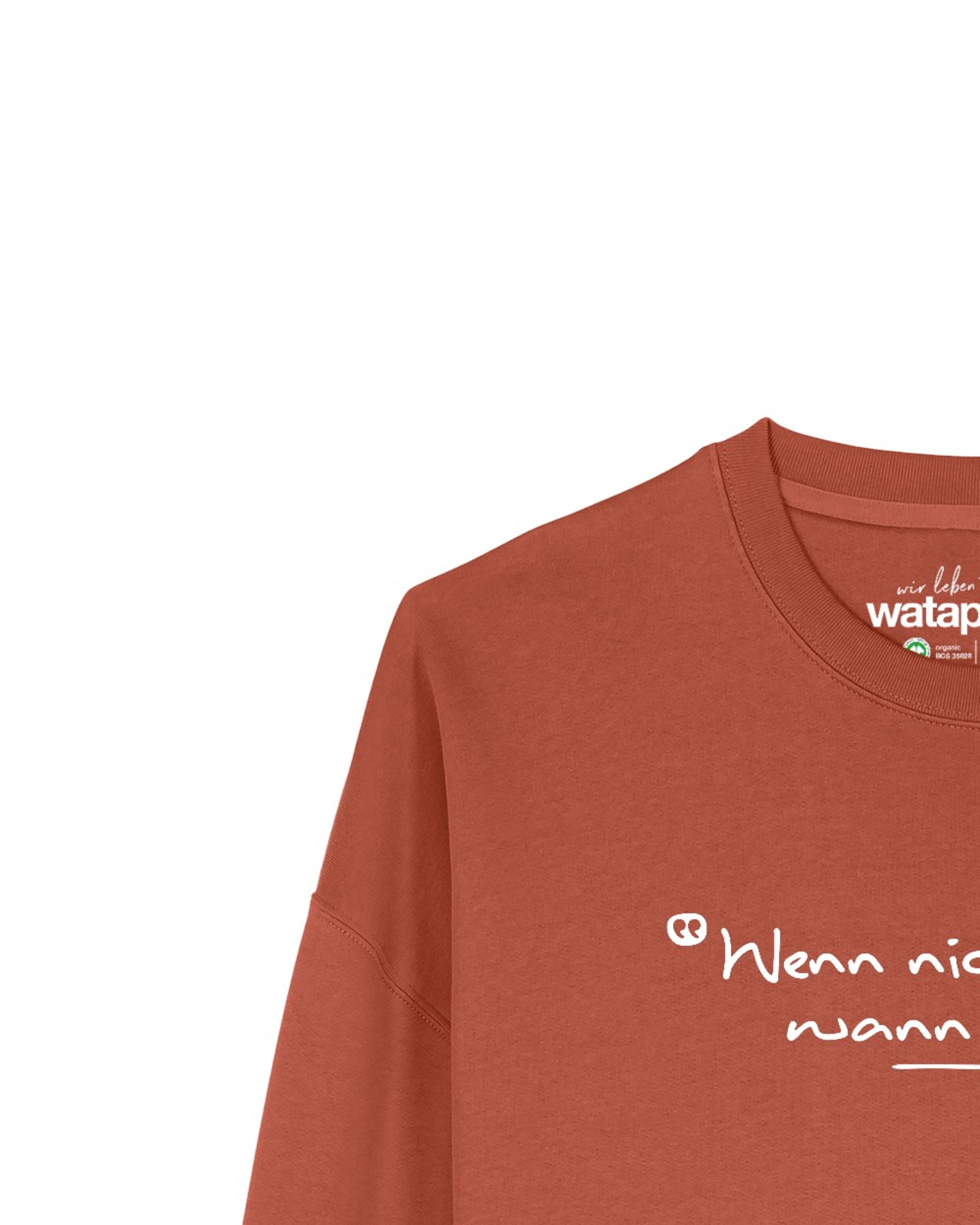 Watapparel Sweatshirt 'Wenn Nicht Jetzt Wann Dann' in Bruin