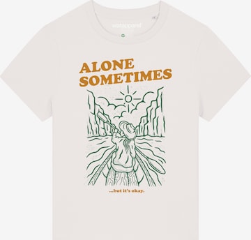 T-shirt 'Alone sometimes but its okay' Watapparel en blanc : devant