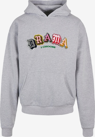 MT UpscaleSweater majica 'Drama I Choose' - siva boja: prednji dio
