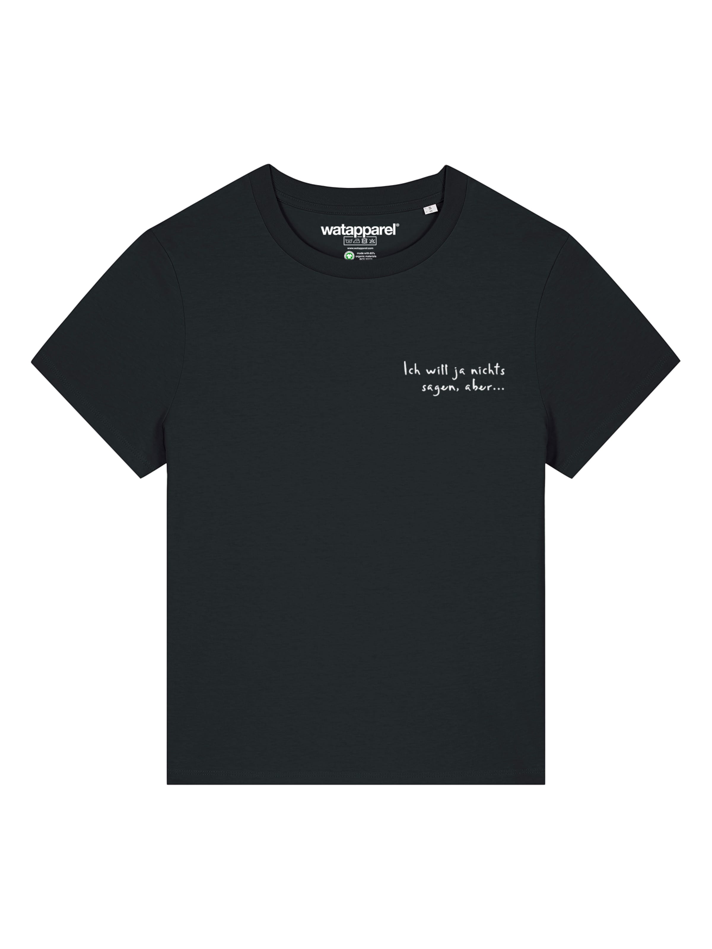 Watapparel T-Shirt 'Ich Will Ja Nichts Sagen Aber' in Schwarz: Vorderseite