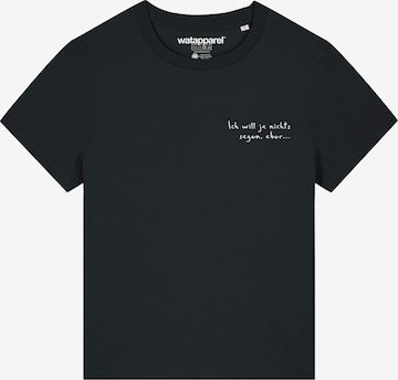 Watapparel T-Shirt 'Ich Will Ja Nichts Sagen Aber' in Schwarz: Vorderseite