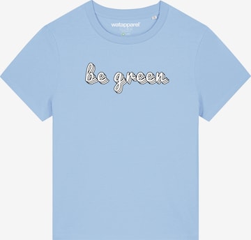 Maglietta 'Be green' di Watapparel in blu: frontale