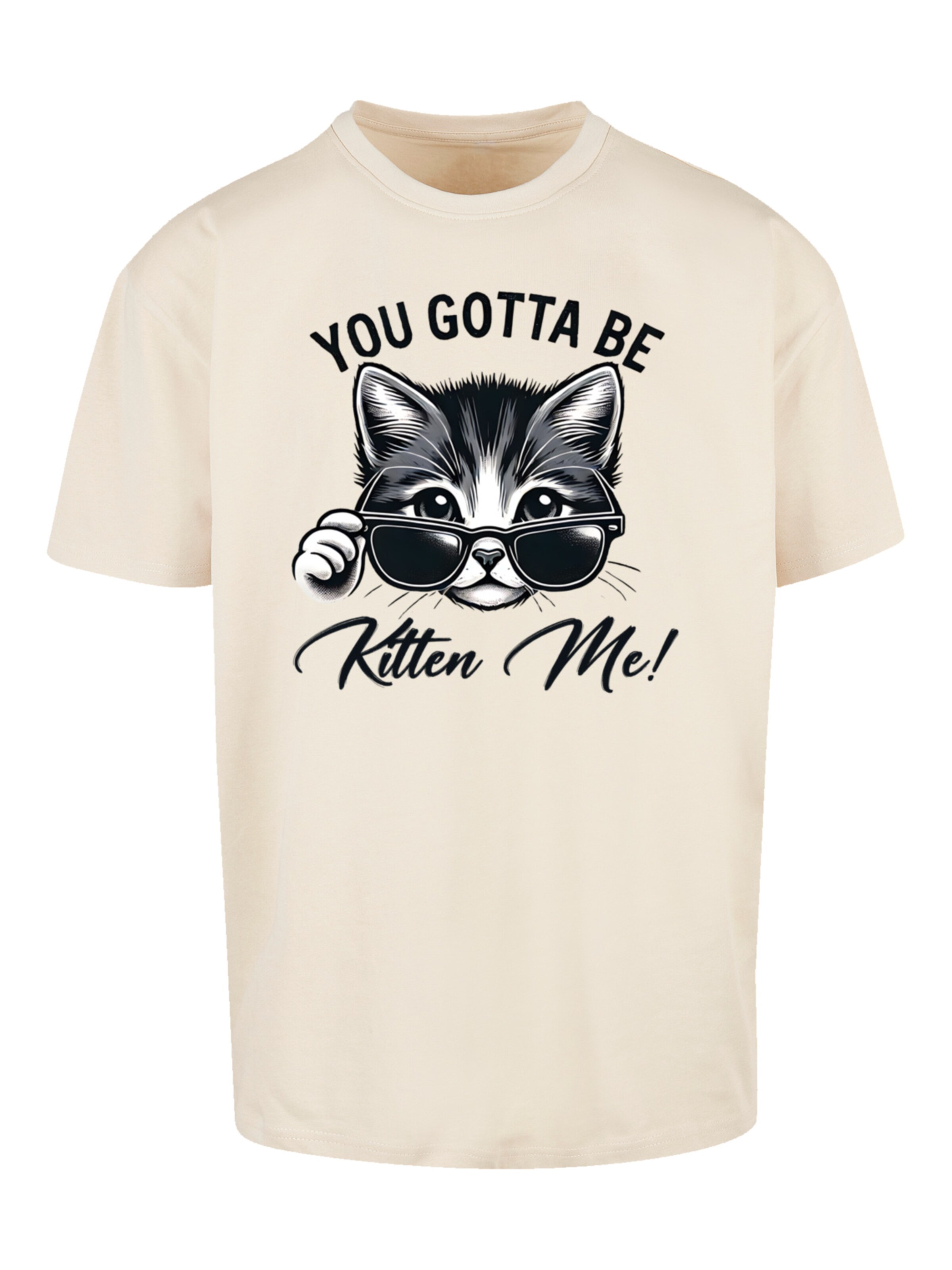 F4NT4STIC Shirt 'Kätzchen You Gotta Be Kitten Me!' in Beige: front