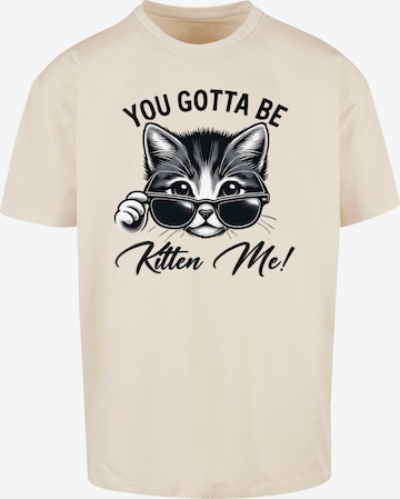 F4NT4STIC Shirt 'Kätzchen You Gotta Be Kitten Me!' in Beige: front