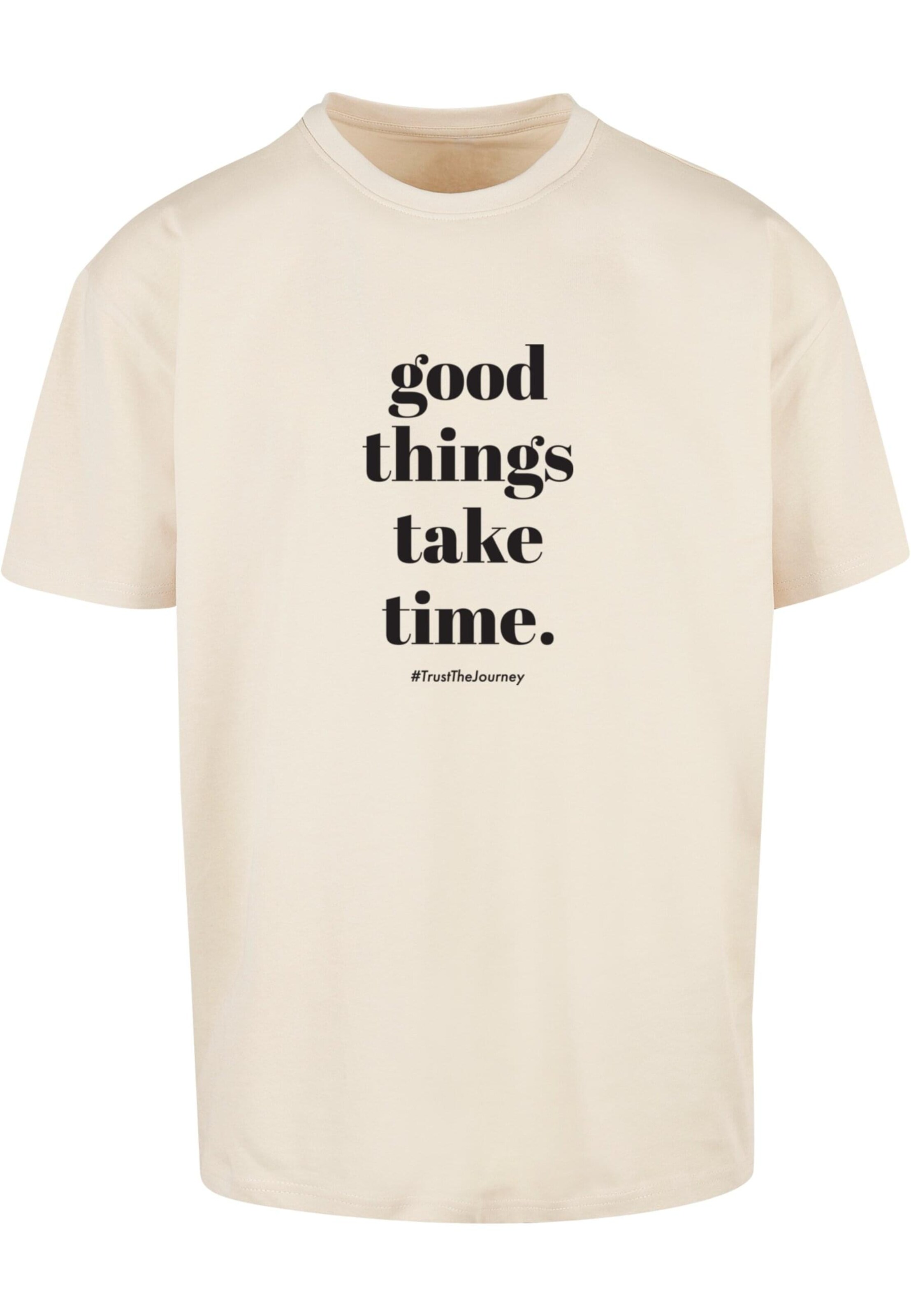 T-Shirt 'Good Things Take Time' Merchcode en beige : devant